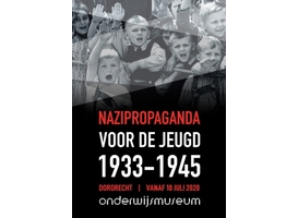 Tentoonstelling over vernietigende kracht van propaganda in Onderwijsmuseum