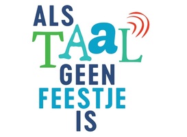 Extra aandacht voor onzichtbare TOS met symposium 'Als taal geen feestje is' Extra aandacht voor onzichtbare TOS met symposium 'Als taal geen feestje is'